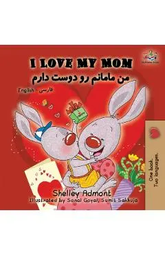 I Love My Mom: English Farsi - Persian