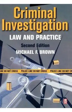 Criminal Investigation: Law and Practice