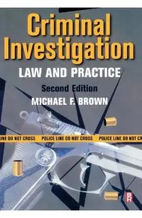 Criminal Investigation: Law and Practice