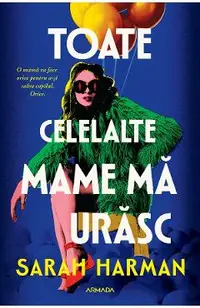 eBook Toate celelalte mame ma urasc