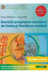 Exercitii progresive standard de limba si literatura romana - Clasa 5
