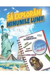 Sa exploram minunile lumii