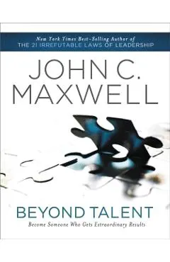 Beyond Talent: Become Someone Who Gets Extraordinary Results
