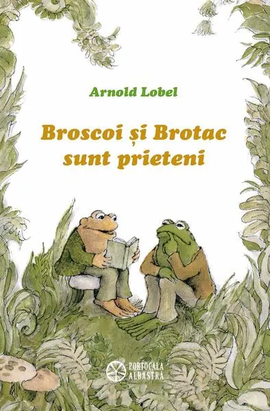 Broscoi și Brotac sunt prieteni - Hardcover - Arnold Lobel