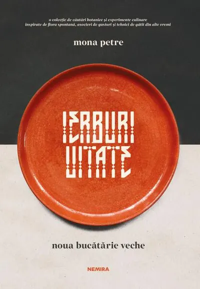 Ierburi uitate - Hardcover - Mona Petre