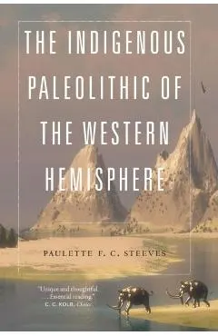 The Indigenous Paleolithic of the Western Hemisphere