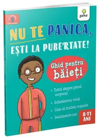 Nu te panica, ești la pubertate: ghid pentru băieți - Paperback brosat