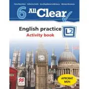 All Clear. English practice L2. Activity Book. Auxiliar pentru clasa a 6-a