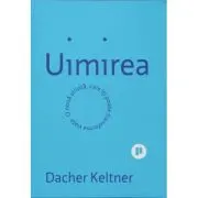 Uimirea. O noua stiinta ce iti poate transforma viata