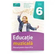 Educatie muzicala. Manual pentru clasa a 6-a