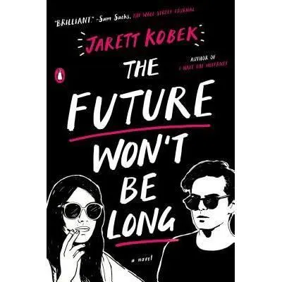 The Future Won't Be Long