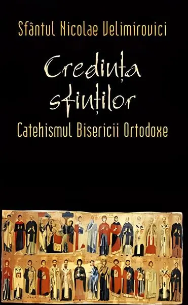 Credința sfinților - Paperback brosat - Nicolae Velimirovici