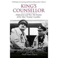 King's Counsellor: the Diaries of Sir Alan Lascelles