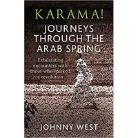 Karama!: Journeys Through the Arab Spring