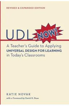 UDL Now: A Teacher's Guide to Applying Universal Design for Learning in Today's Classrooms