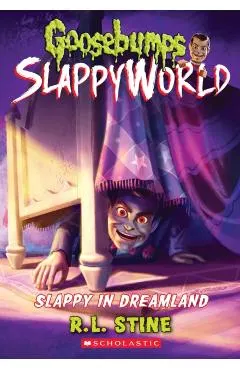 Slappy in Dreamland (Goosebumps Slappyworld #16)