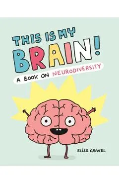 This Is My Brain!: A Book on Neurodiversity