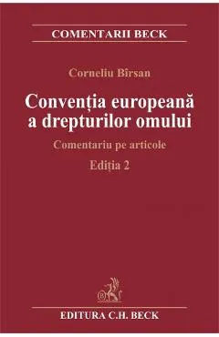 Ed. 2 Conventia europeana a drepturilor omului. Comentariu pe articole