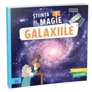 Stiinta nu este magie! Galaxiile