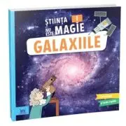 Stiinta nu este magie! Galaxiile