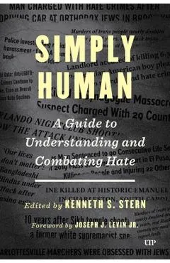 Simply Human: A Guide to Understanding and Combatting Hate