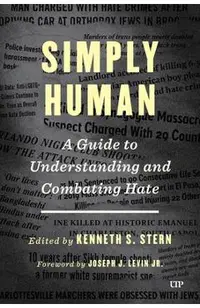 Simply Human: A Guide to Understanding and Combatting Hate