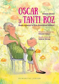 Oscar și Tanti Roz. Roman grafic - Paperback brosat - Eric-Emmanuel Schmitt