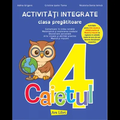 Activități integrate. Clasa pregătitoare. Caietul nr.4