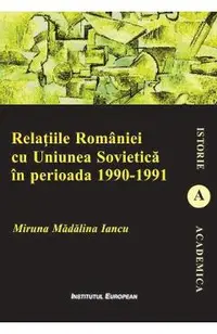 Relatiile Romaniei cu Uniunea Sovietica in perioada 1990-1991