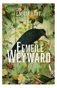 Femeile Weyward - Paperback brosat - Emilia Hart