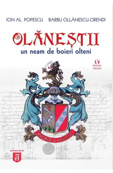 Olăneștii. Un neam de boieri olteni - Paperback brosat - Ion Al. Popescu, Barbu Ollănescu-Orendi