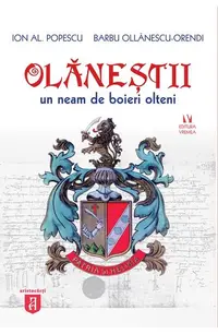 Olăneștii. Un neam de boieri olteni - Paperback brosat - Ion Al. Popescu, Barbu Ollănescu-Orendi