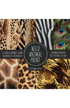 Wild Animal Print Scrapbook Paper Pad 8x8 Scrapbooking Kit for Papercrafts, Cardmaking, Printmaking, DIY Crafts, Nature Themed, Designs, Borders, Back
