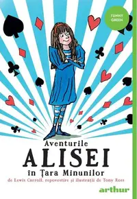 Aventurile Alisei în Țara Minunilor - Paperback brosat - Tony Ross