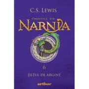 Cronicile din Narnia 6. Jiltul de argint