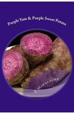 Purple Yam & Purple Sweet Potato: the secret to living until 100