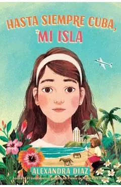 Hasta Siempre Cuba, Mi Isla (Farewell Cuba, Mi Isla)