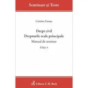 Drept civil. Drepturile reale principale. Manual de seminar. Editia 4