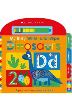 My Busy Write-And-Wipe: Dinosaurs (Scholastic Early Learners)
