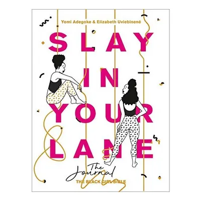 Slay In Your Lane