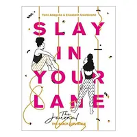 Slay In Your Lane