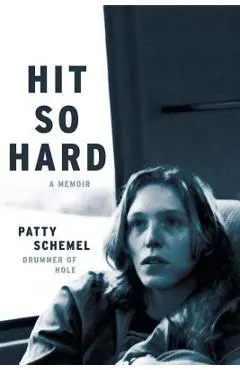 Hit So Hard: A Memoir