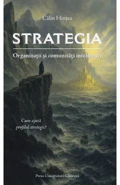 Strategia. Organizatii si comunitati inteligente