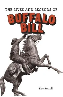 The Lives and Legends of Buffalo Bill: Native Peoples and Cattle Ranching in the American West