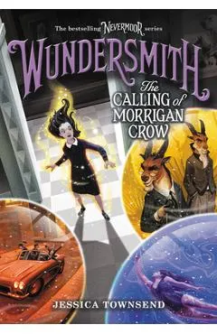 Wundersmith: The Calling of Morrigan Crow