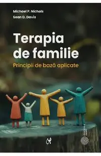 Terapia de familie. Principii de baza aplicate