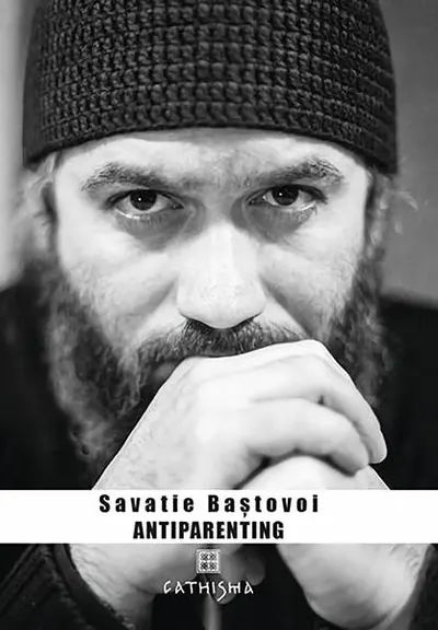 Antiparenting - Hardcover - Savatie Baștovoi