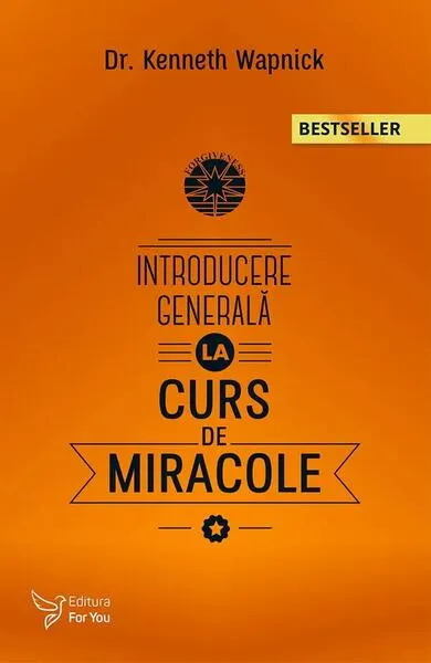 Introducere generală la Cursul de Miracole (Ediția a II-a) - Paperback - Kenneth Wapnick