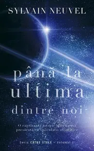 Până la ultima dintre noi (Vol. 2) - Paperback brosat - Sylvain Neuvel