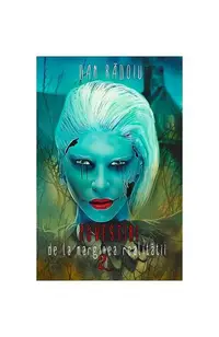 Povestiri de la marginea realității 2 - Paperback brosat - Dan Rădoiu